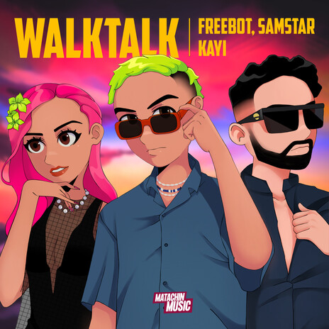 Walktalk ft. Kayi & Sam Star | Boomplay Music