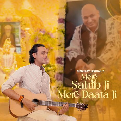 Mere Sahib Ji Mere Daata Ji ft. Bawa Gulzar | Boomplay Music