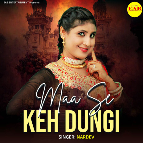 Maa Se Keh Dungi | Boomplay Music