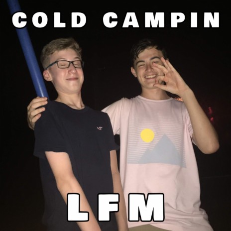 Cold Campin | Boomplay Music