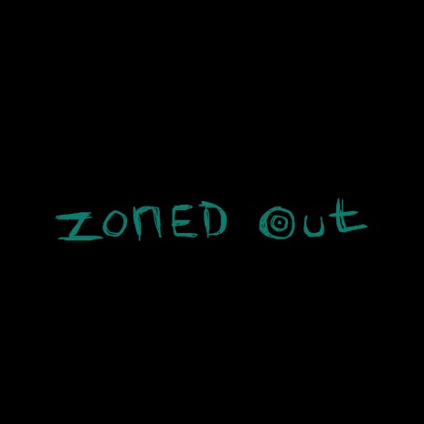 Zoned Out | Boomplay Music