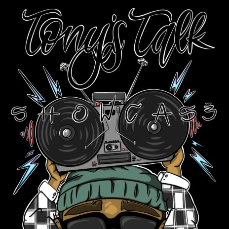 Tony's Talk Showcase ft. Mally Muzik | Boomplay Music