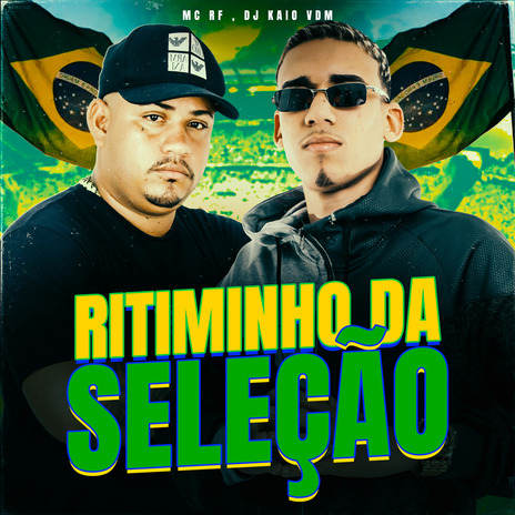 Ritiminho da Seleção ft. Mc Rf | Boomplay Music