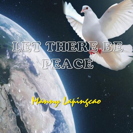 Let There Be Peace | Boomplay Music