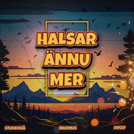 HALSAR ÄNNU MER ft. Maximus & Dipzit | Boomplay Music