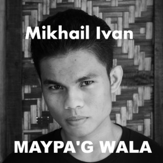 Maypa'g Wala