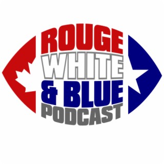 RWB CFL podcast #156: Toronto Argonauts blown up