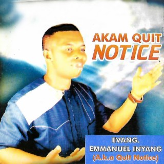 Akam Quit Notice