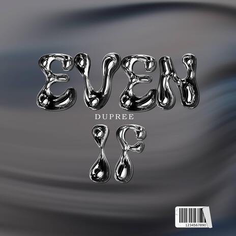 Even If | Boomplay Music