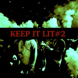 KEEP IT LIT #2