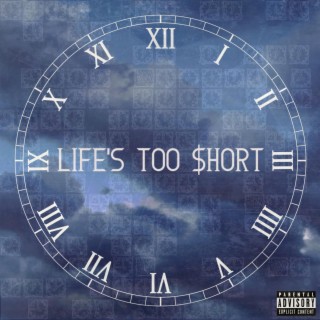 Life's Too $hort