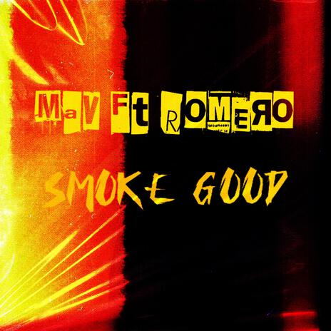 Smoke good ft. Romero & Mex manny