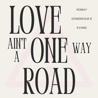 Love Aint a Oneway Road