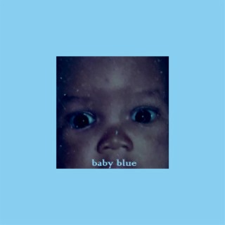 baby blue lyrics | Boomplay Music