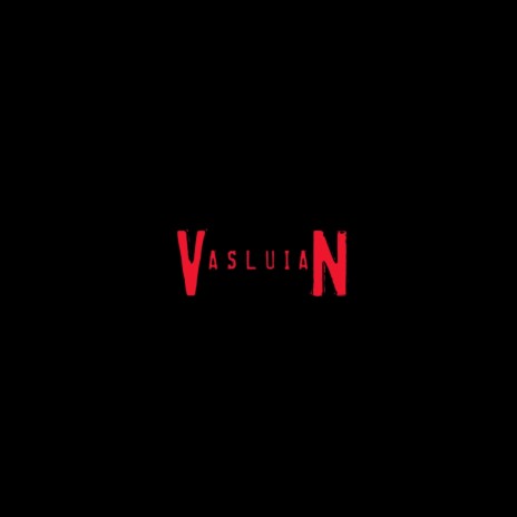 Vasluian | Boomplay Music