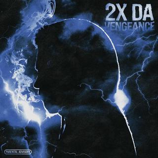 2x Da Vengeance