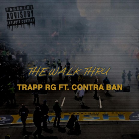 The walk thru ft. Contra-ban | Boomplay Music