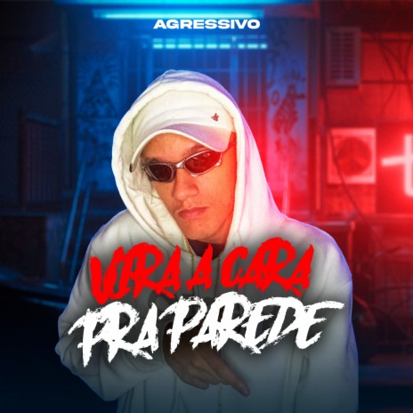 Agressivo Vira a Cara pra Parede ft. DJ IGOR VILÃO, MC GW & MC Gil Do Andaraí | Boomplay Music