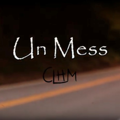 Un Mess | Boomplay Music