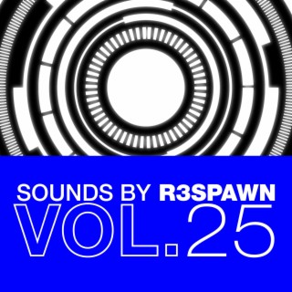 Sounds by R3SPAWN Vol. 25