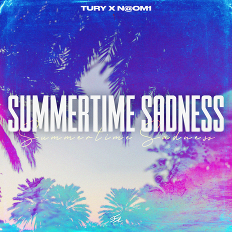 Summertime Sadness ft. N@OM1 | Boomplay Music