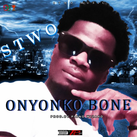 ONYONKO BONE ft. STWO | Boomplay Music