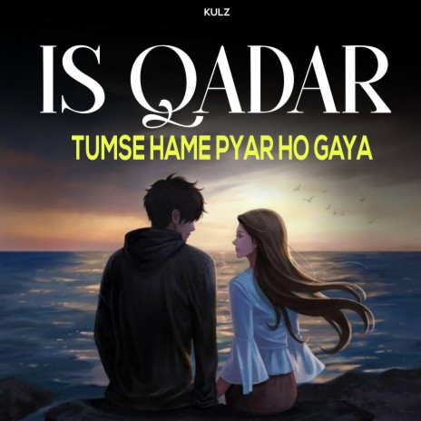 Is Qadar Tumse Hame Pyar Ho Gaya | Had Se Jyada - Slowed Reverb LoFi | Boomplay Music