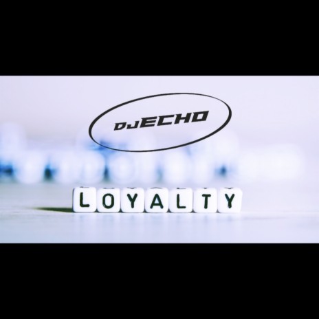 Loyalty | Boomplay Music