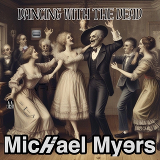 Dancing with the Dead