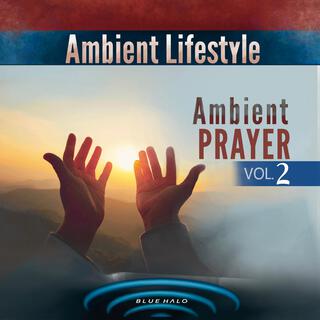 Ambient Prayer, Vol. 2