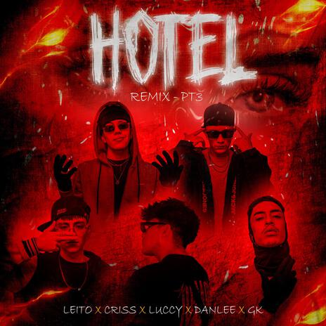 Hotel, Pt. 3 ft. Luccy, Danlee, Criss RW, GK & Leito | Boomplay Music