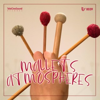 Mallets Atmospheres