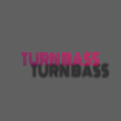 Turn Bass | Boomplay Music