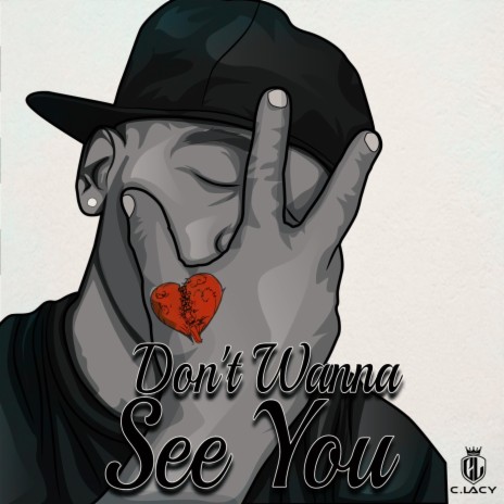 Don't Wanna See | Boomplay Music