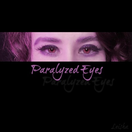 Paralyzed Eyes | Boomplay Music