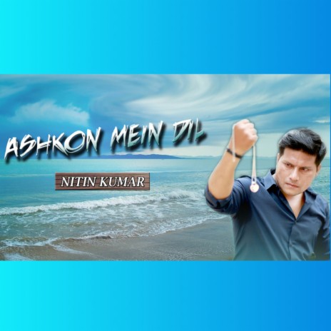 ASHKON MEIN DIL | Boomplay Music