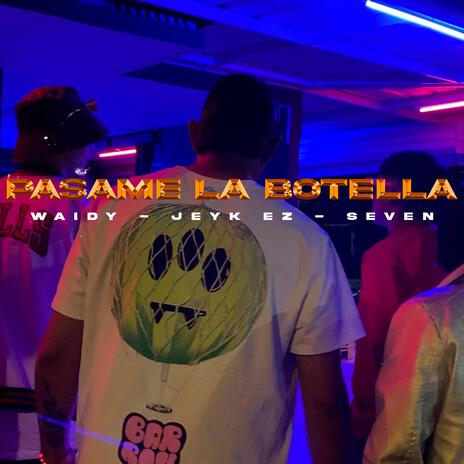 Pasame la botella | Boomplay Music