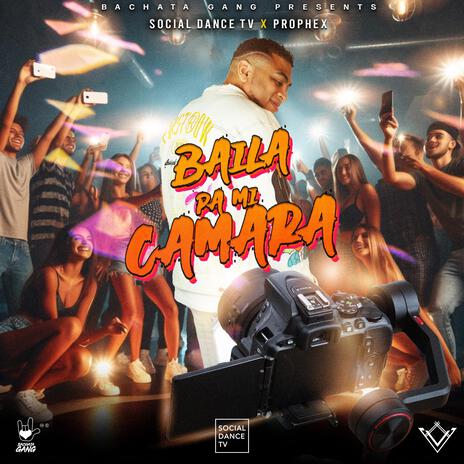 Baila Pa Mi Camara (Bachata) ft. Social Dance Tv | Boomplay Music