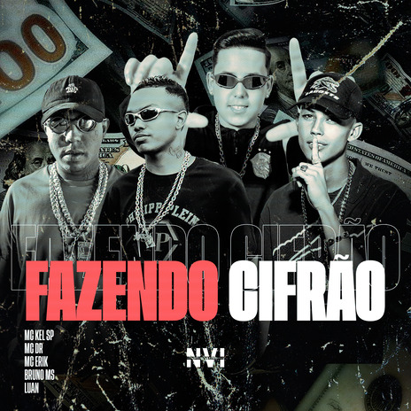 Fazendo Cifrão ft. MC Kel SP, L.A NO BEAT, MC BRUNO MS & MC Erik | Boomplay Music