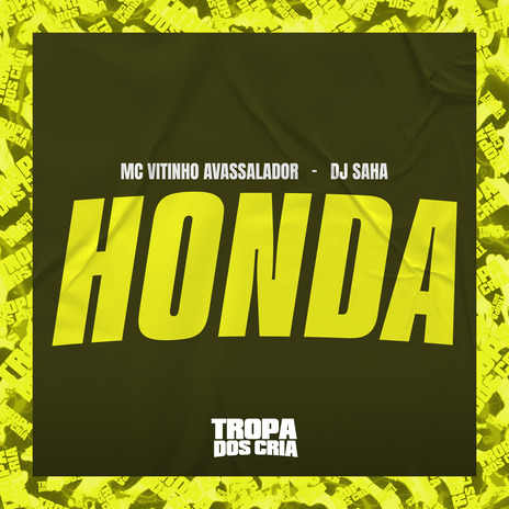 Honda ft. Dj Saha & Tropa dos Cria | Boomplay Music