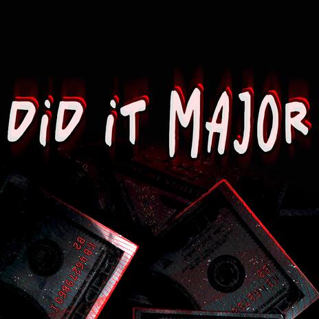 DID IT MAJOR | Boomplay Music