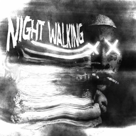 NIGHT WALKING