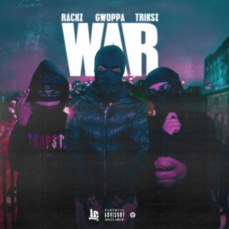 War ft. Rackz LC, Gwoppa LC & Triksz LC | Boomplay Music