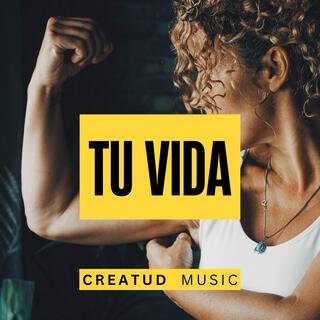 TU VIDA