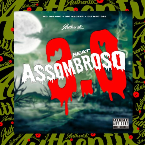 Beat Assombroso 3.0 ft. MC Delano & MC NECTAR | Boomplay Music