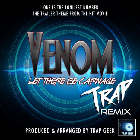 One Is The Lonliest Number (From Venom Let There Be Carnage) (Trap Remix)