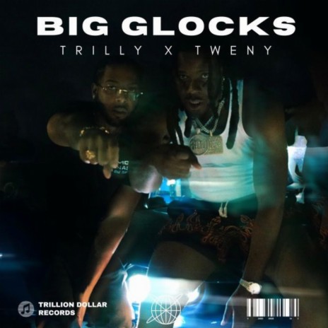 BIG GLOCKS ft. Tweny Montana | Boomplay Music