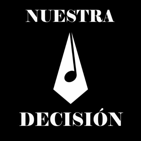 Nuestra decisión | Boomplay Music