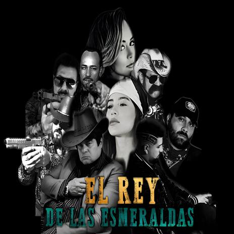 El Rey de las Esmeraldas | Boomplay Music