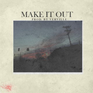 Make it Out